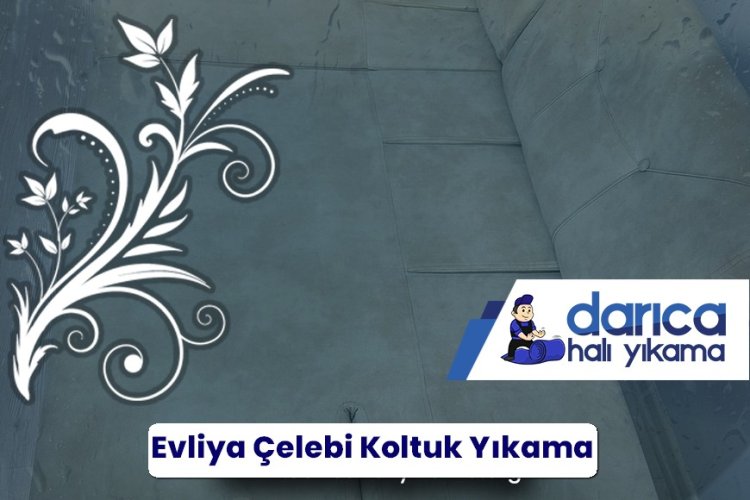 Evliya Çelebi Koltuk Yıkama
